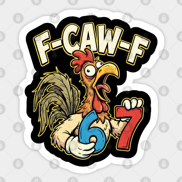 F-CAW-F 67 Sticker by Creatifly Graphic Tees